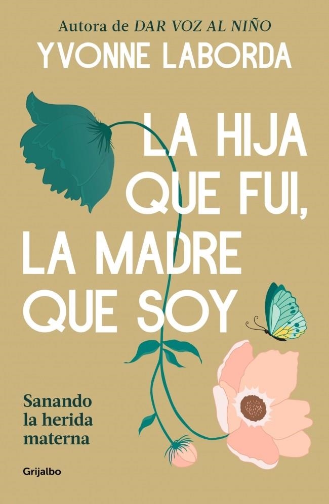 La hija que fui, la madre que soy | Laborda, Yvonne