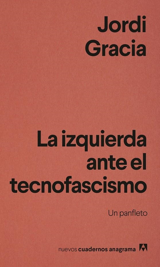 La izquierda ante el tecnofascismo | Gracia, Jordi