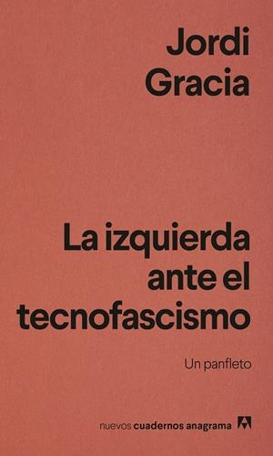 La izquierda ante el tecnofascismo | Gracia, Jordi