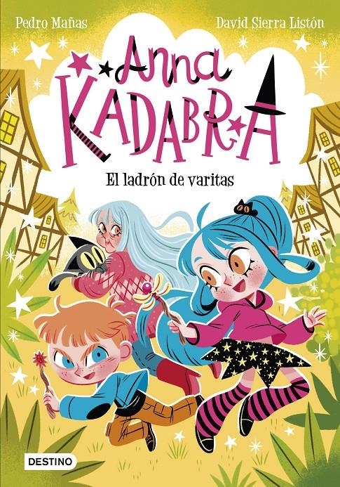 Anna Kadabra 18. El ladrón de varitas | Mañas, Pedro/Sierra Listón, David | Cooperativa autogestionària