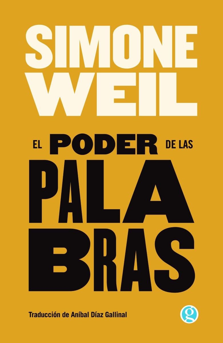 El poder de las palabras | Weil, Simone | Cooperativa autogestionària