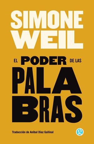 El poder de las palabras | Weil, Simone | Cooperativa autogestionària