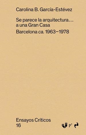 Se parece la arquitectura... a una gran casa | García-Estévez, Carolina B. | Cooperativa autogestionària