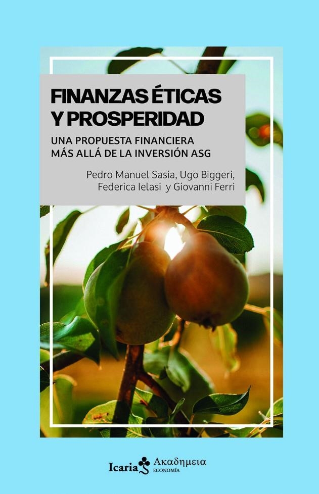 Finanzas éticas y prosperidad | Manuel Sasia, Pedro Manuel Sasia/Biggeri, Ugo/Ielasi, Federica/Ferri, Giovanni
