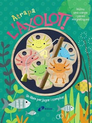Atrapa l'axolot!  Un llibre per jugar i comptar | Brooks, Susie | Cooperativa autogestionària