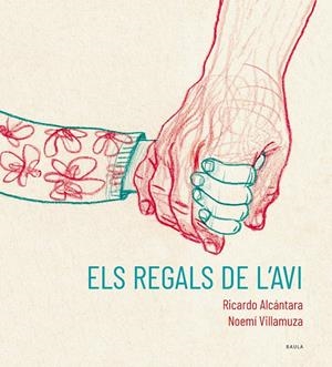 Els regals de l'avi | Alcántara Sgarbi, Ricardo | Cooperativa autogestionària