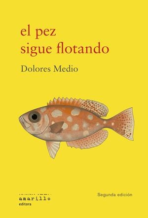 El pez sigue flotando | Medio, Dolores | Cooperativa autogestionària