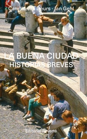 La buena ciudad | van Deurs, Camilla/Gehl, Jan | Cooperativa autogestionària