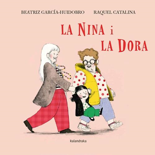 La Nina i la Dora | García-Huidobro, Beatriz