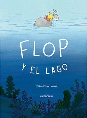 Flop y el lago | Dubuc, Marianne