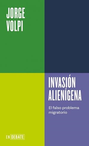 Invasión alienígena (Serie ENDEBATE) | Volpi, Jorge | Cooperativa autogestionària