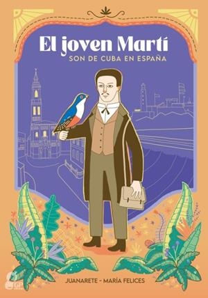 El joven Martí | Juanarete; Felices, María