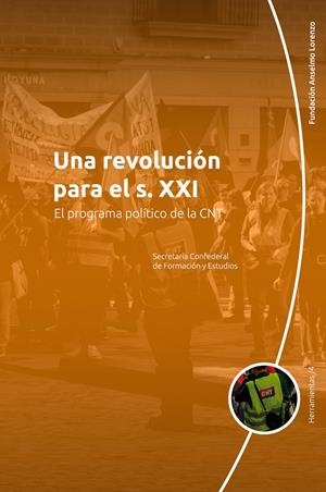 Una revolución para el s. XXI | CNT, Secretaría de Formación | Cooperativa autogestionària