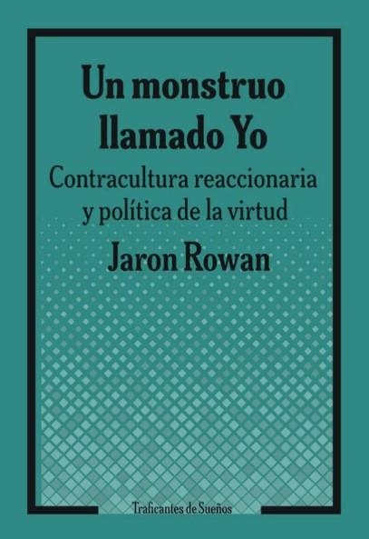 Un monstruo llamado Yo. | Rowan, Jaron | Cooperativa autogestionària