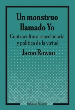 Un monstruo llamado Yo. | Rowan, Jaron | Cooperativa autogestionària