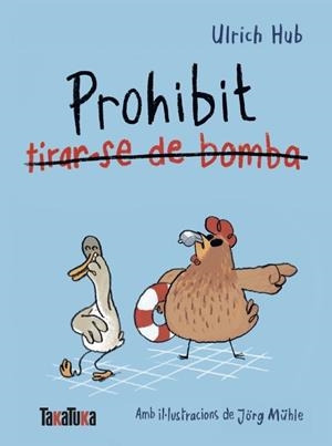 Prohibit tirar-se de bomba | Hub, Ulrich | Cooperativa autogestionària