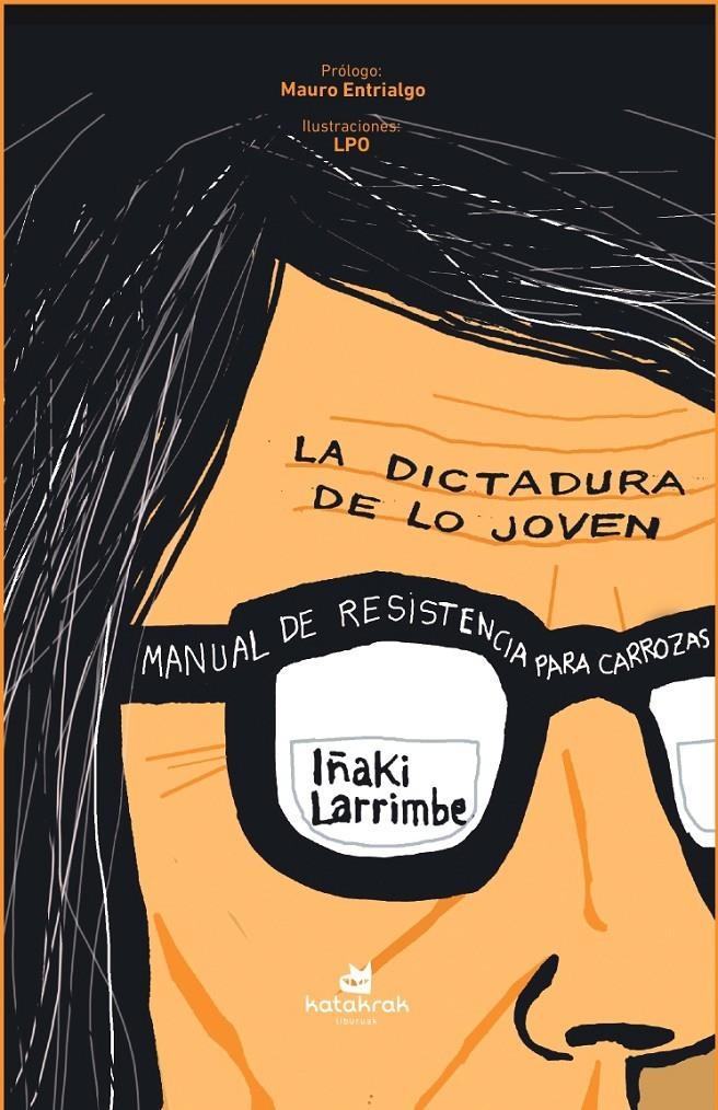 La dictadura de lo joven | Larrimbe, Iñaki | Cooperativa autogestionària