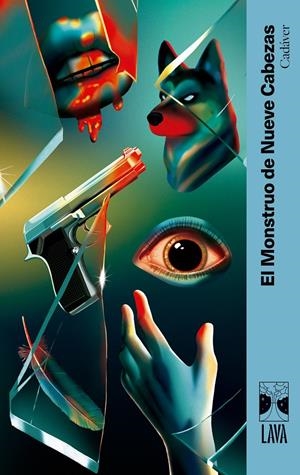 Cadáver | El Monstruo de Nueve Cabezas/Barrientos, Maximiliano/Grossman, Lucila/Ancira, Lola/Rivero, Giovanna/ | Cooperativa autogestionària