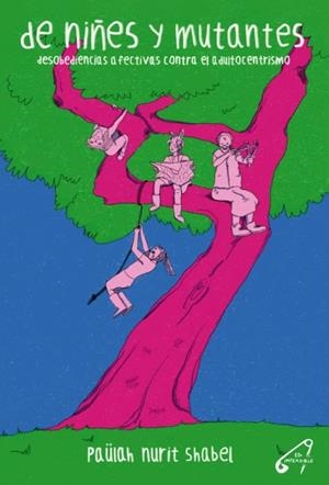 De niñes y mutantes | Shabel, Paülah Nurit | Cooperativa autogestionària