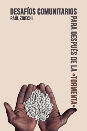 Desafíos Comunitarios después de la "Tormenta" | Zibechi, Raúl | Cooperativa autogestionària