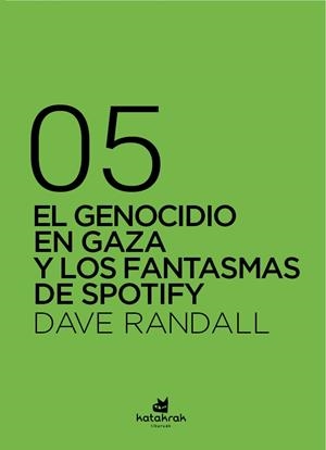 El genocidio en Gaza y los fantasmas de Spotify | Randall, Dave | Cooperativa autogestionària