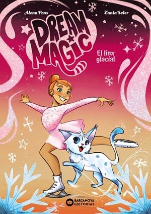 Dream Magic. El linx glacial | Pons, Alena | Cooperativa autogestionària