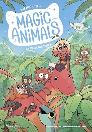 Magic Animals 12. La gruta del Temps | Isern, Susanna/Dalmau, Carles | Cooperativa autogestionària