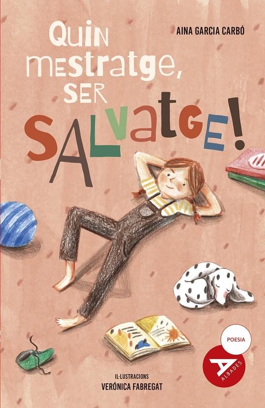 Quin mestratge, ser salvatge! | Garcia-Carbó, Aina; Fabregat, Verónica