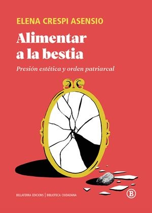 Alimentar a la bestia | Crespi, Elena | Cooperativa autogestionària