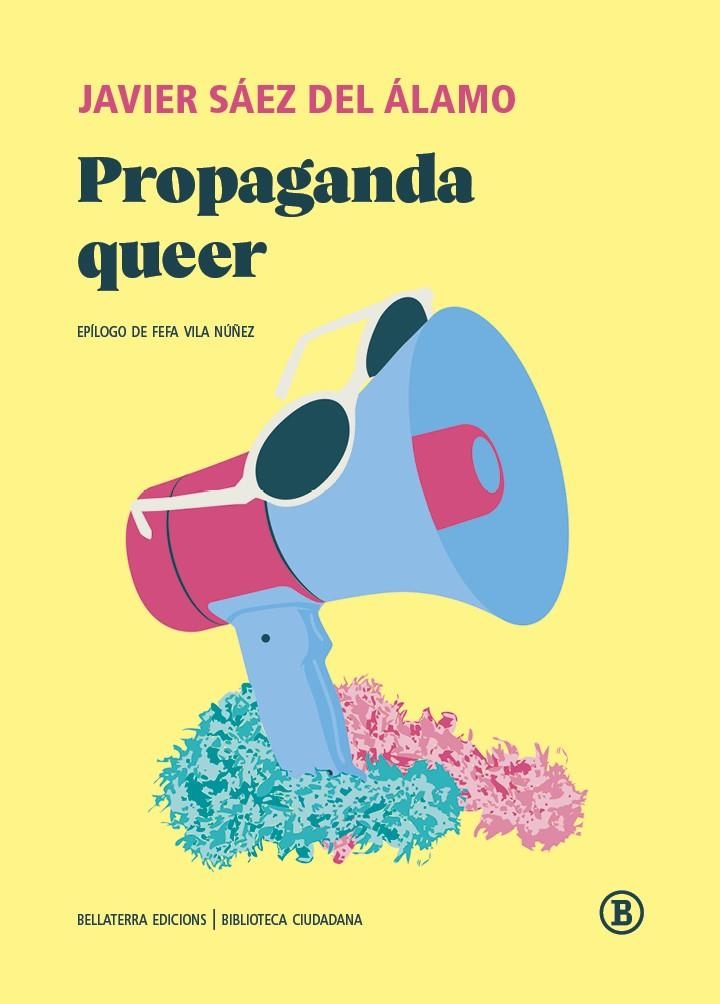 Propaganda queer | Sáez del Álamo, Javier | Cooperativa autogestionària