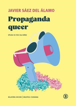 Propaganda queer | Sáez del Álamo, Javier | Cooperativa autogestionària