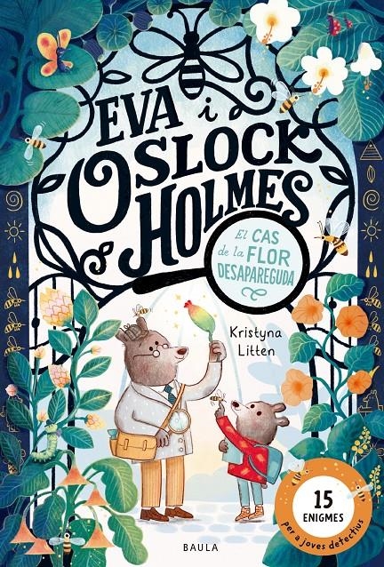 Eva i Oslock Holmes. El cas de la flor desapareguda | Litten, Kristyna | Cooperativa autogestionària