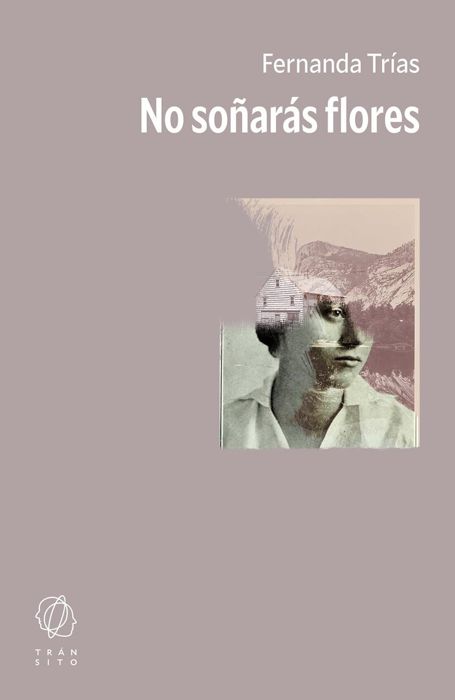 No soñarás flores | Trías, Fernanda | Cooperativa autogestionària