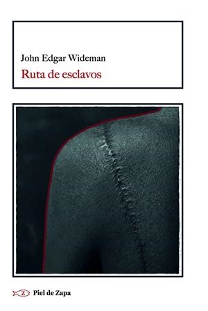 Ruta de esclavos | Wideman, John Edgar