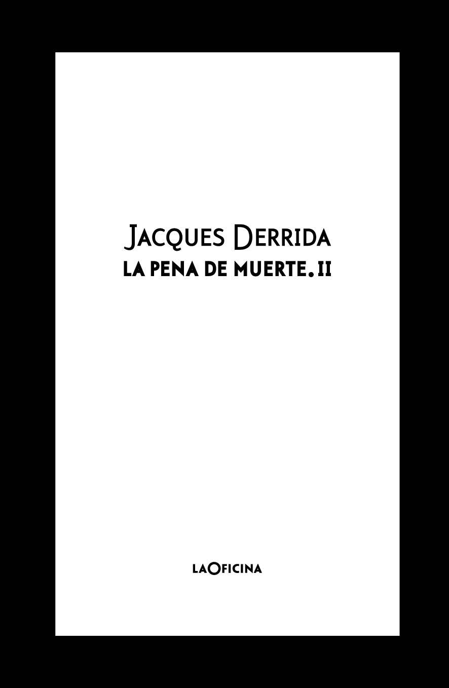 La pena de muerte Vol. II | Derrida, Jacques | Cooperativa autogestionària