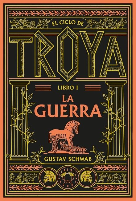 El ciclo de Troya. Libro 1: La guerra | Schwab, Gustav