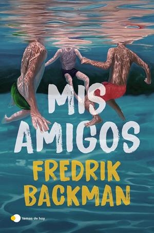 Mis amigos | Backman, Fredrik | Cooperativa autogestionària