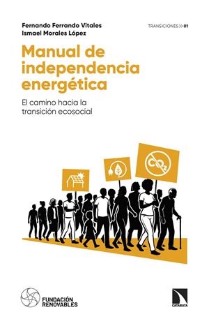 Manual de independencia energética | Ferrando Vitales, Fernando / Morales López, Ismael