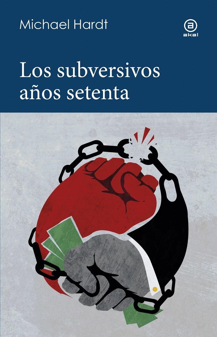 Los subversivos años 70 | Hardt, Michael | Cooperativa autogestionària