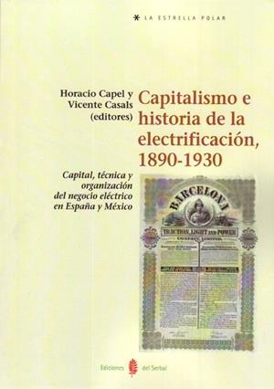 Capitalismo e historia de la electrificación, 1890-1930 | Capel Sáez, Horacio/Casals Costa, Vicente | Cooperativa autogestionària
