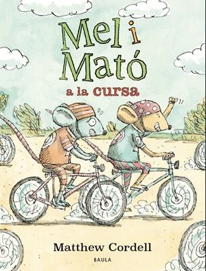 Mel i Mató a la cursa | Cordell, Matthew | Cooperativa autogestionària