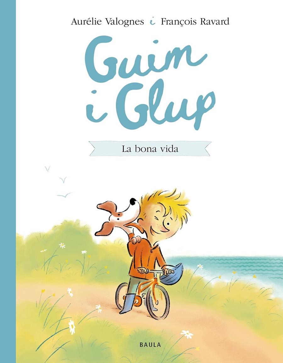 Guim i Glup. La bona vida | Valognes, Aurélie; François, Ravard | Cooperativa autogestionària