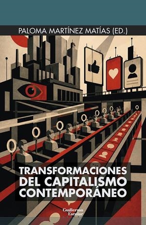Transformaciones del capitalismo contemporáneo | Martínez Matías, Paloma (ed) | Cooperativa autogestionària