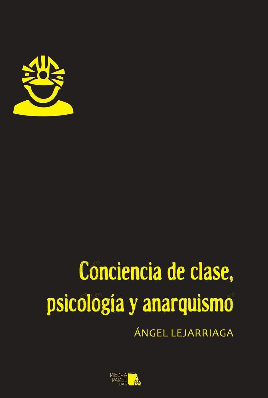 Conciencia de clase, psicología y anarquismo | Lejarriaga, Ángel