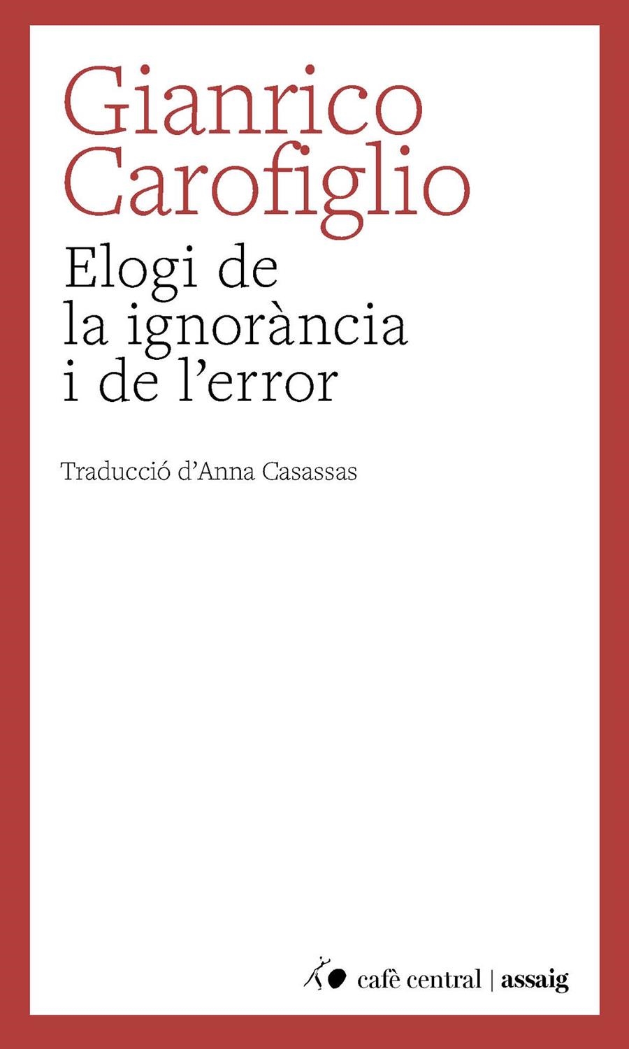 Elogi de la ignorància i de l'error | Carofiglio, Gianrico | Cooperativa autogestionària
