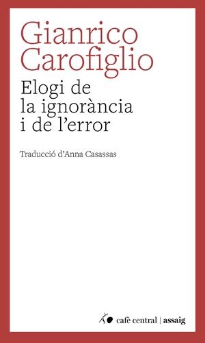 Elogi de la ignorància i de l'error | Carofiglio, Gianrico | Cooperativa autogestionària