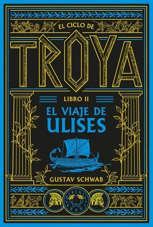 El ciclo de Troya. Libro 2: El viaje de Ulises | Schwab, Gustav
