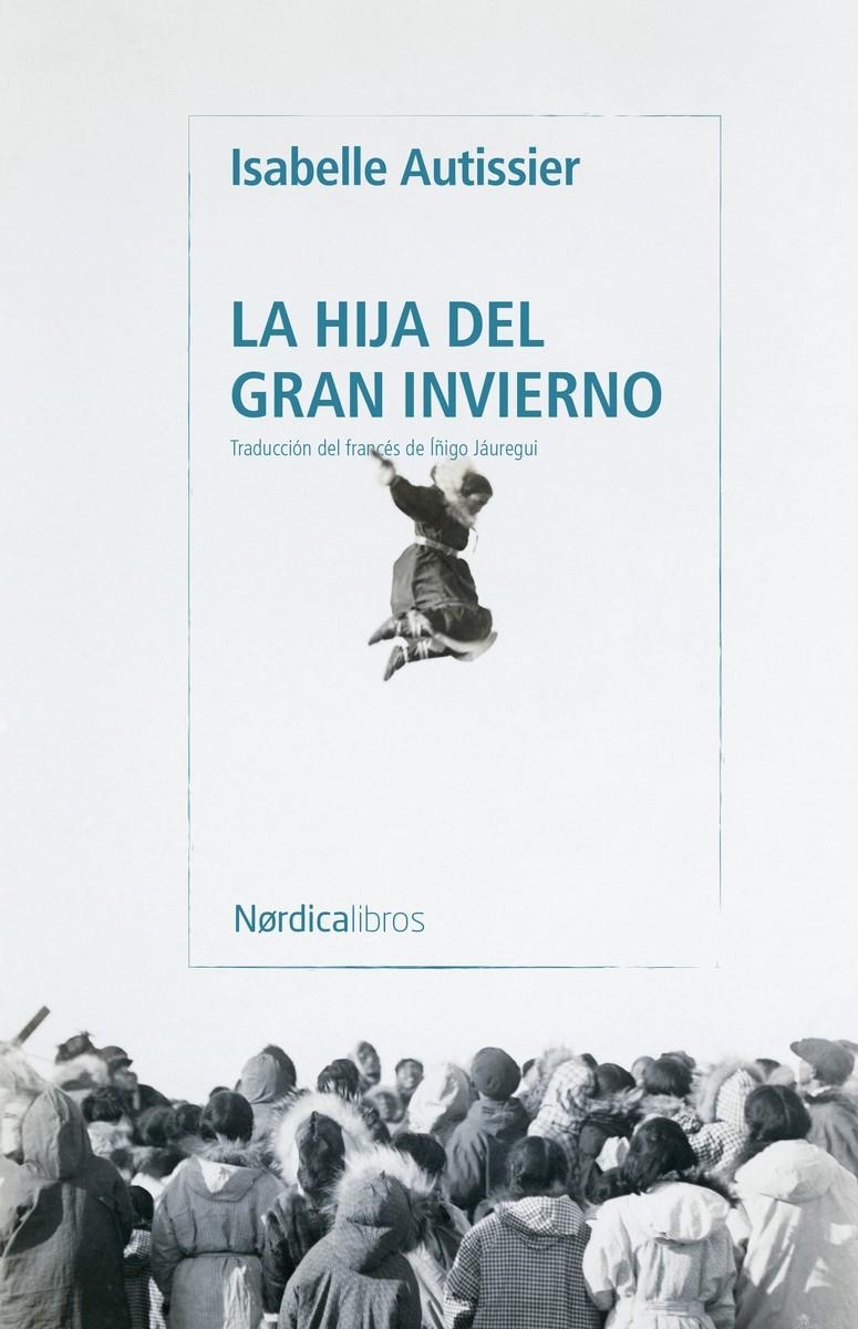 La hija del gran invierno | Autissier, Isabelle | Cooperativa autogestionària