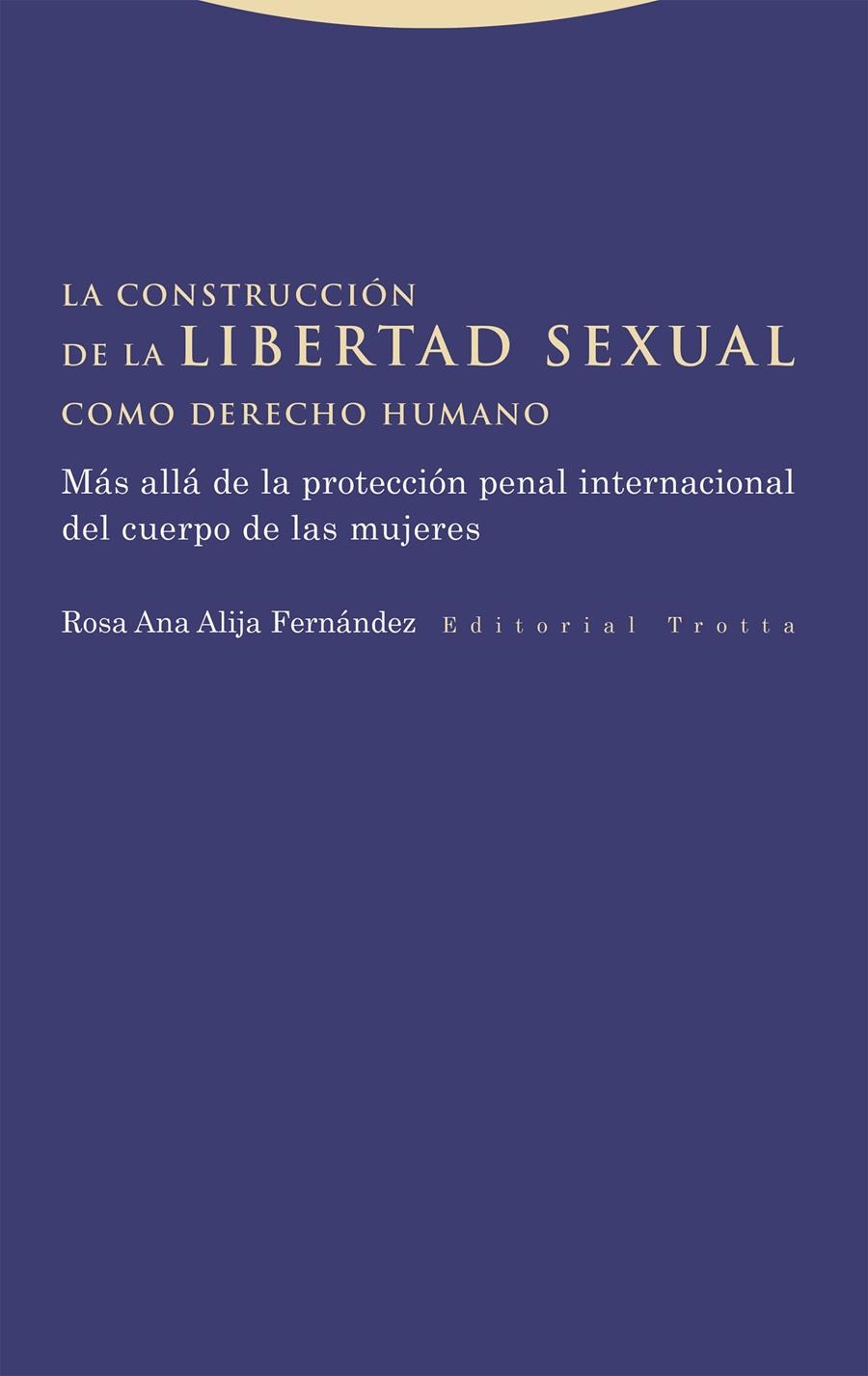La construcción de la libertad sexual como derecho humano | Alija Fernández, Rosa Ana
