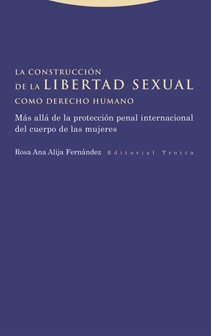 La construcción de la libertad sexual como derecho humano | Alija Fernández, Rosa Ana